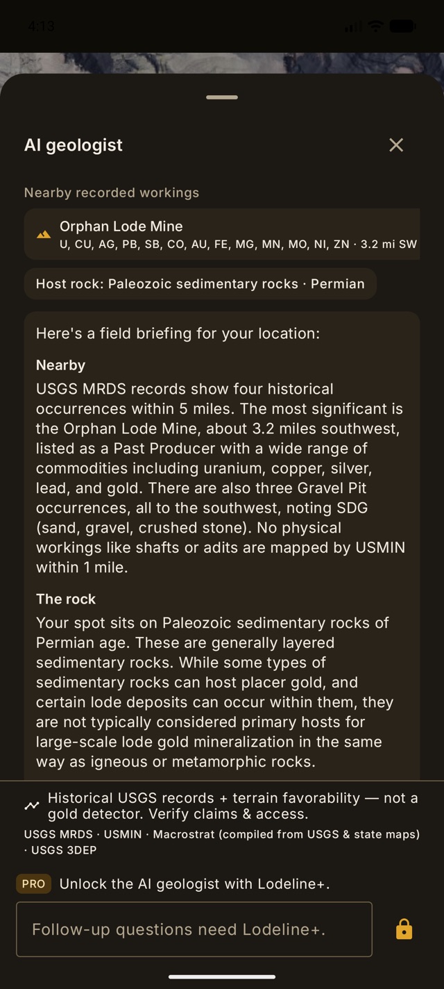 Lodeline's AI geologist sheet at the Grand Canyon: a chip for the nearest recorded working ("Orphan Lode Mine · 3.2 mi SW"), the host rock ("Paleozoic sedimentary rocks · Permian"), a field briefing that counts the four historical MRDS occurrences within 5 miles and answers straight that these rocks are not typical lode-gold hosts, and the honesty footer "Historical USGS records + terrain favorability — not a gold detector. Verify claims & access."