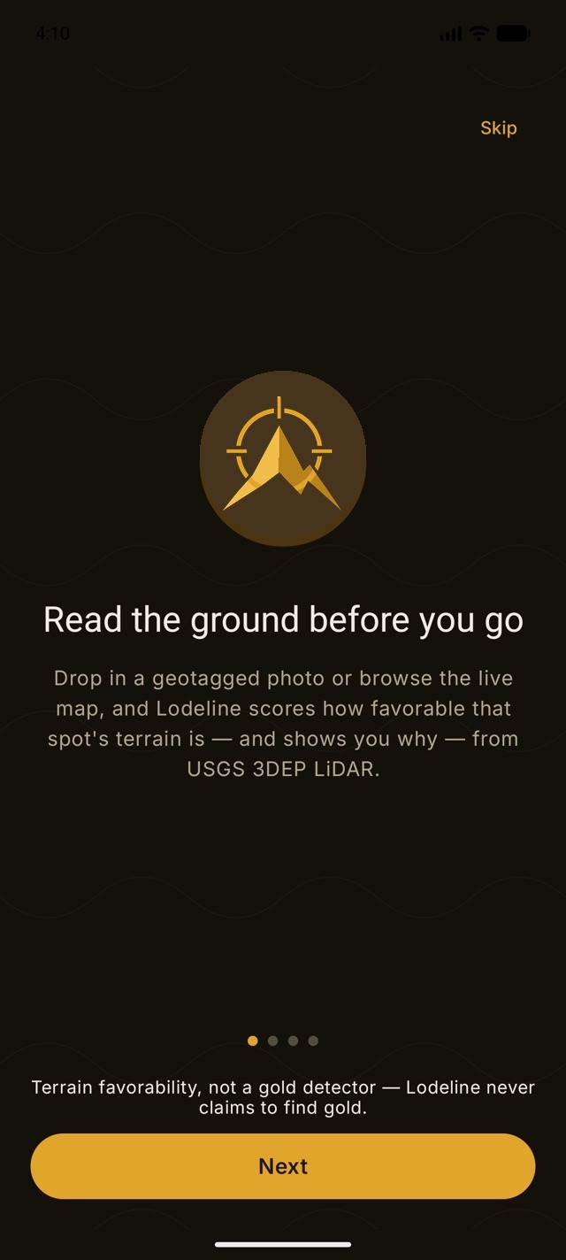 Lodeline's first-run screen: the Lodeline mark, the headline "Read the ground before you go," and the honesty line "Terrain favorability, not a gold detector. Lodeline never claims to find gold."